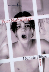 Frontcover Peter Nathschläger - Dunkle Flüsse