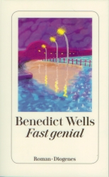 Frontcover Benedict Wells - Fast genial